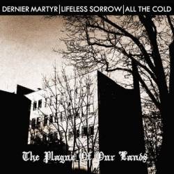 Dernier Martyr : The Plague of Our Lands